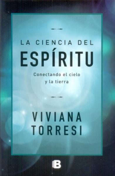 La ciencia del espíritu — Viviana Torresi