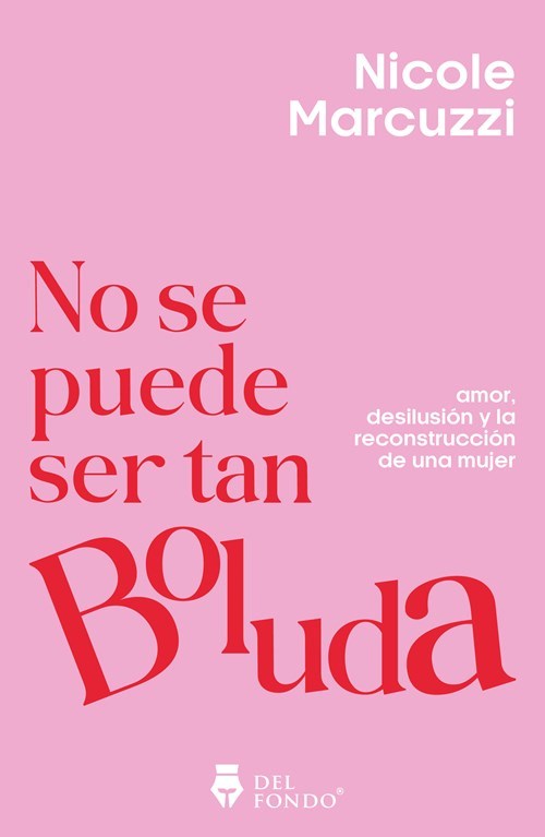 No se puede ser tan boluda — Nicole Marcuzzi